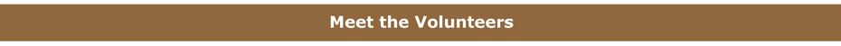 Meet the volunteers